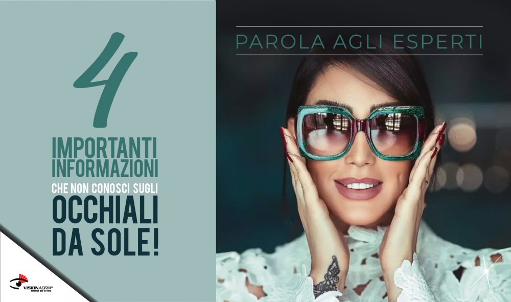 4 Importanti informazioni che non conosci sugli occhiali da sole -  VisionAdria Società Cooperativa